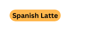Spanish Latte