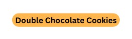Double Chocolate Cookies