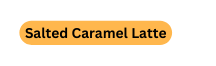 Salted Caramel Latte