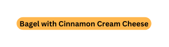 Bagel with Cinnamon Cream Cheese