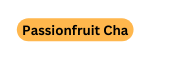 Passionfruit Cha